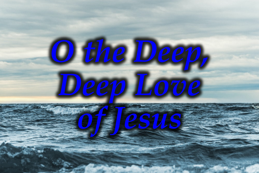 O the Deep, Deep Love of Jesus - Music - Creational Story